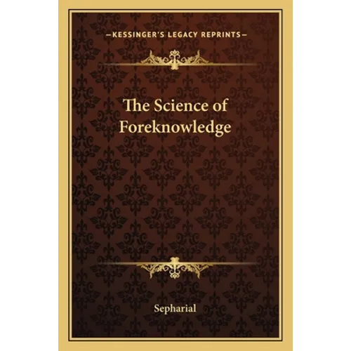 The Science of Foreknowledge - Paperback