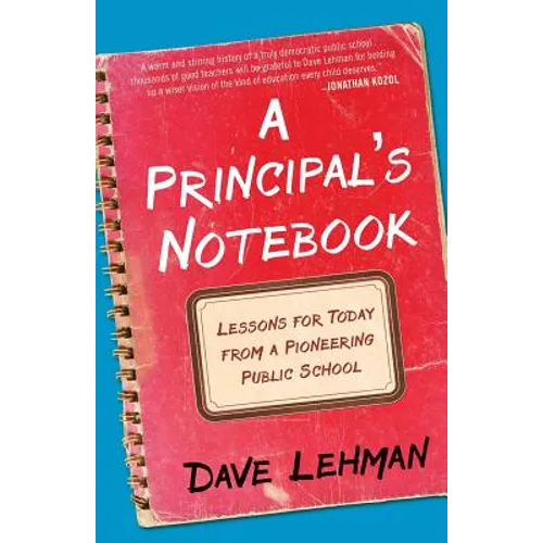 A Principal's Notebook: Lessons for Today from a Pioneering Public School - Paperback