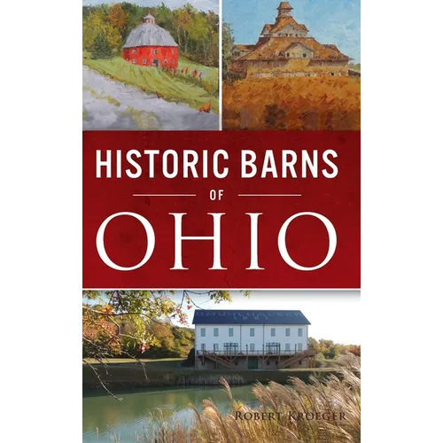 Historic Barns of Ohio - Hardcover