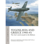 Yugoslavia and Greece 1940-41: The Axis' Aerial Assault in the Balkans - Paperback