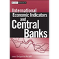 International Economic Indicators and Central Banks - Hardcover