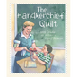 The Handkerchief Quilt - Hardcover
