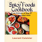 Spicy Food Cookbook: From Sichuan to Goa, A Taste of Global Heat - Paperback