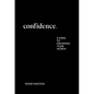 Confidence: Eight Steps to Knowing Your Worth - Hardcover