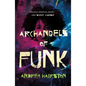 Archangels of Funk - Paperback