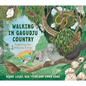 Walking in Gagudju Country: Exploring the Monsoon Forest - Hardcover