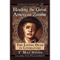 Reading the Great American Zombie: The Living Dead in Literature - Paperback