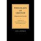 Philolaus of Croton: Pythagorean and Presocratic: A Commentary on the Fragments and Testimonia with Interpretive Essays - Paperback
