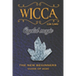 Wicca Crystal Magic: The New Book of 2020, a Beginner's Guide for Wiccan or Other Practitioner of Witchcraft With Simple Crystal and Stone - Paperback