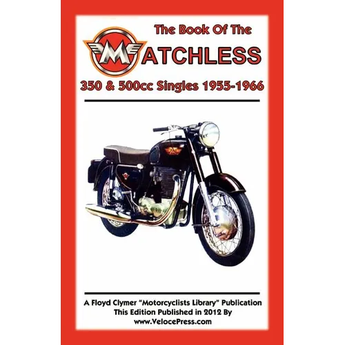 BOOK OF THE MATCHLESS 350 & 500cc SINGLES 1955-1966 - Paperback