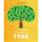 When Tree Became a Tree - Hardcover