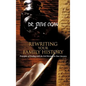 Rewriting Your Family History: Principles of Dealing with the Evil Heritage in Your Ancestry - Hardcover