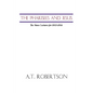 Pharisees and Jesus: The Stone Lectures for 1915-1916 - Paperback