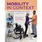 Mobility in Context: Principles of Patient Care Skills - Spiral