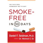 Smoke-Free in 30 Days: The Pain-Free, Permanent Way to Quit - Paperback