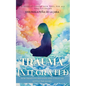 Trauma Integrated: How Primitive Reflexes and Yoga can help settle the score - Paperback