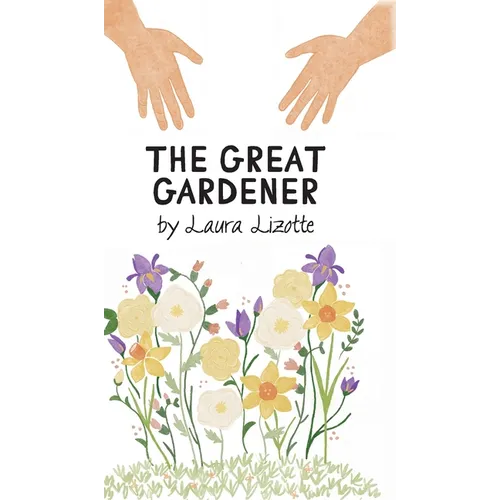 The Great Gardener - Hardcover