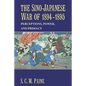 The Sino-Japanese War of 1894 1895: Perceptions, Power, and Primacy - Paperback