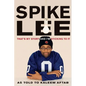 Spike Lee: That's My Story and I'm Sticking to It - Paperback