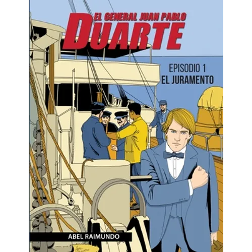 El general Juan Pablo Duarte: Padre de la independencia dominicana - Paperback