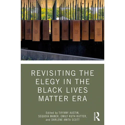 Revisiting the Elegy in the Black Lives Matter Era - Paperback