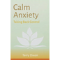 Calm Anxiety: Taking Back Control - Paperback