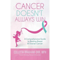Cancer Doesn't Always Win: A Comprehensive Guide to Beating Breast & Ovarian Cancer - Paperback