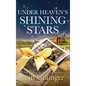 Under Heaven's Shining Stars - Hardcover