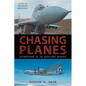 Chasing Planes: Adventures of an Airplane Fanatic - Paperback