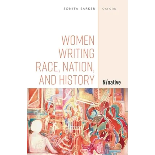 Women Writing Race, Nation, and History: N/Native - Hardcover