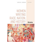 Women Writing Race, Nation, and History: N/Native - Hardcover