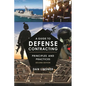 A Guide to Defense Contracting: Principles and Practices - Paperback