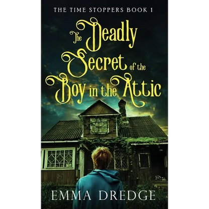 The Deadly Secret of the Boy in the Attic - Hardcover
