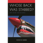 Whose Back Was Stabbed?: Fdr's Secret War on Japan - Hardcover