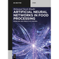 Artificial Neural Networks in Food Processing: Modeling and Predictive Control - Paperback