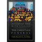 Accompany Them with Singing--The Christian Funeral - Paperback