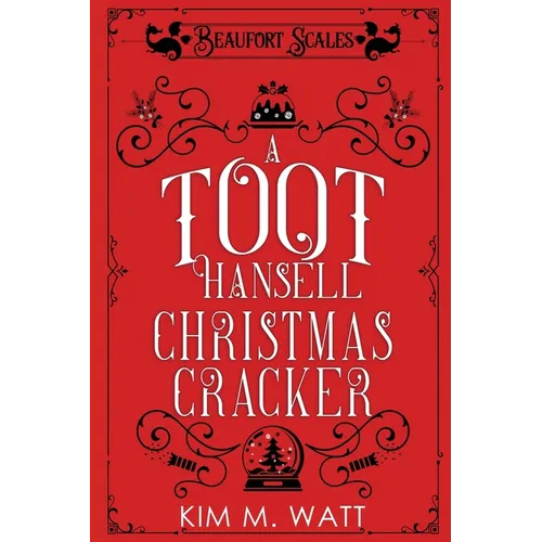 A Toot Hansell Christmas Cracker: A Beaufort Scales Christmas Collection - Paperback