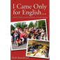 I Came Only for English... - Paperback