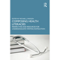 Composing Health Literacies: Perspectives and Resources for Undergraduate Writing Instruction - Paperback