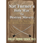 Nat Turner's Holy War To Destroy Slavery - Paperback