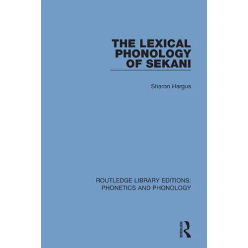 The Lexical Phonology of Sekani - Paperback