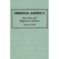 Hibernia America: The Irish and Regional Cultures - Hardcover