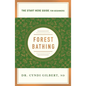 Forest Bathing: Discovering Health and Happiness Through the Japanese Practice of Shinrin Yoku (a Start Here Guide) - Paperback