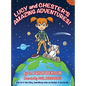 Lucy and Chester's Amazing Adventures! - Hardcover