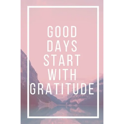 Good Days Start With Gratitude - Paperback
