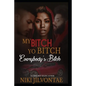 My Bitch, Yo Bitch, Everybody's Bitch - Paperback