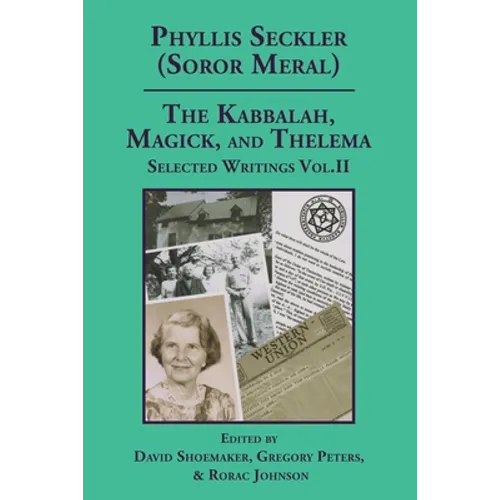 The Kabbalah, Magick, and Thelema. Selected Writings Volume II - Paperback