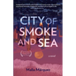 City of Smoke and Sea - Paperback