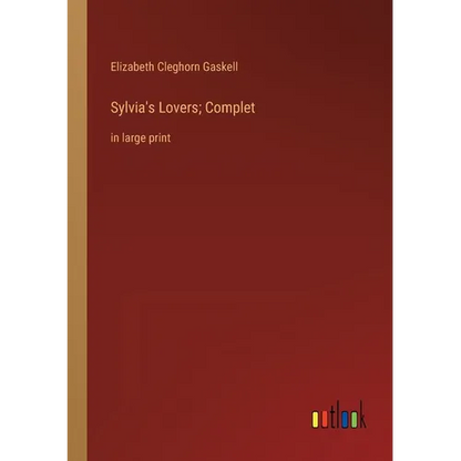 Sylvia's Lovers; Complet: in large print - Paperback