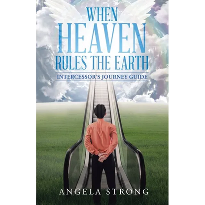 When Heaven Rules the Earth: Intercessor's Journey Guide - Paperback